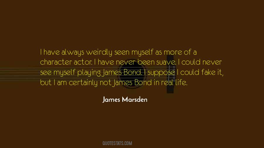James Bond Life Quotes #729342