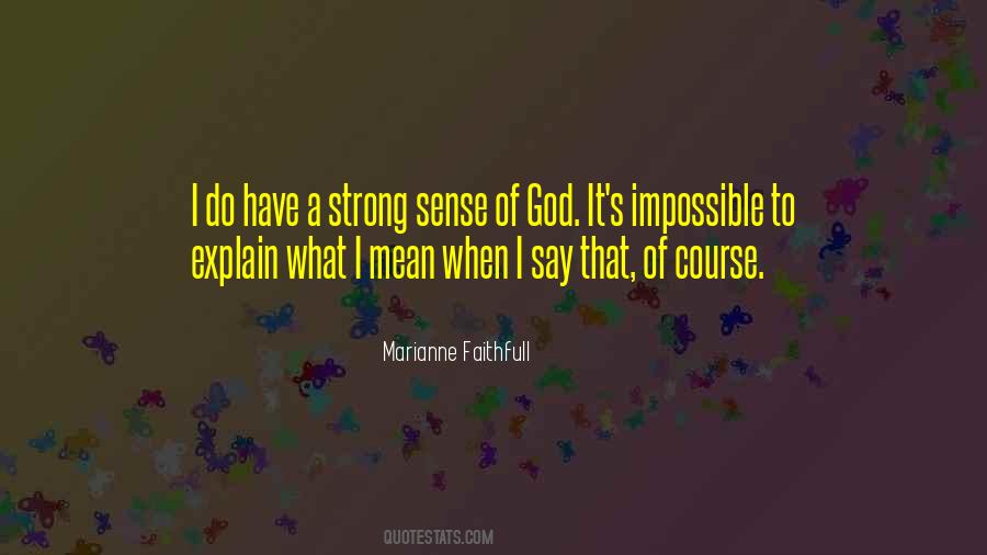 Quotes About Faithfull #1296018