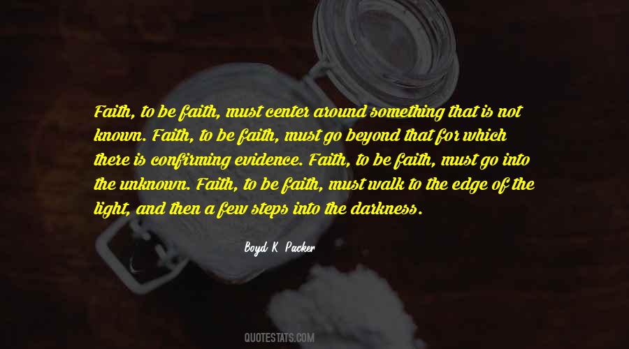 Quotes About Faith In The Unknown #1349369