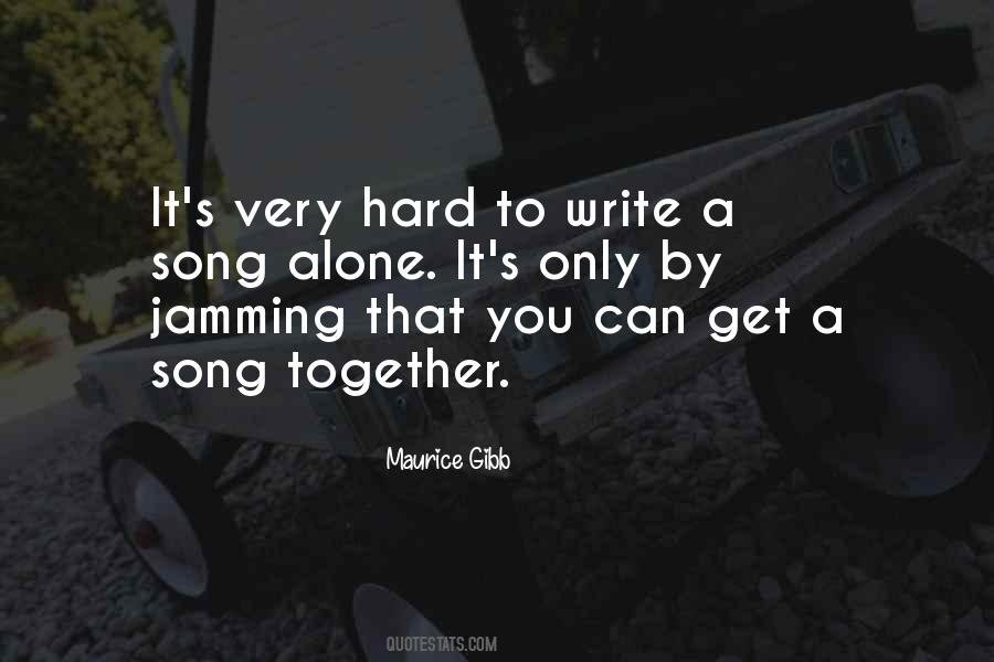 Jamming Together Quotes #1082051