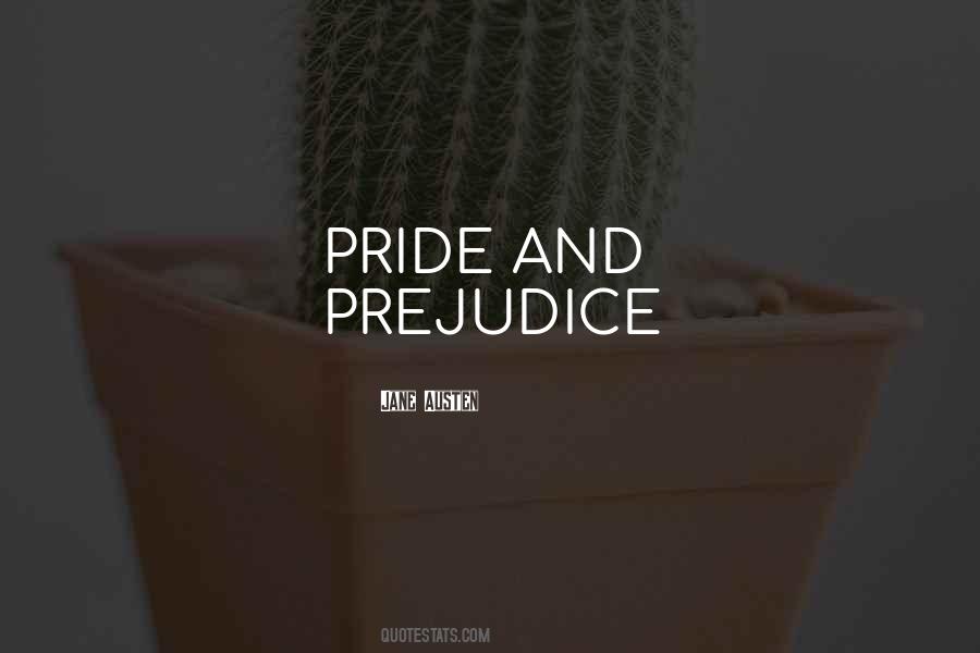 Jane Austen Pride And Prejudice Quotes #1653086