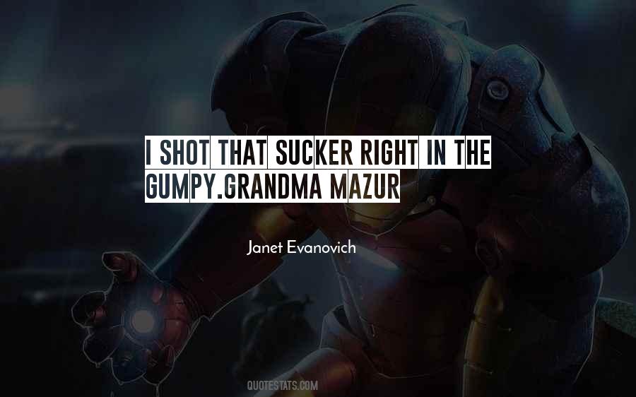 Janet Evanovich Grandma Mazur Quotes #1878534