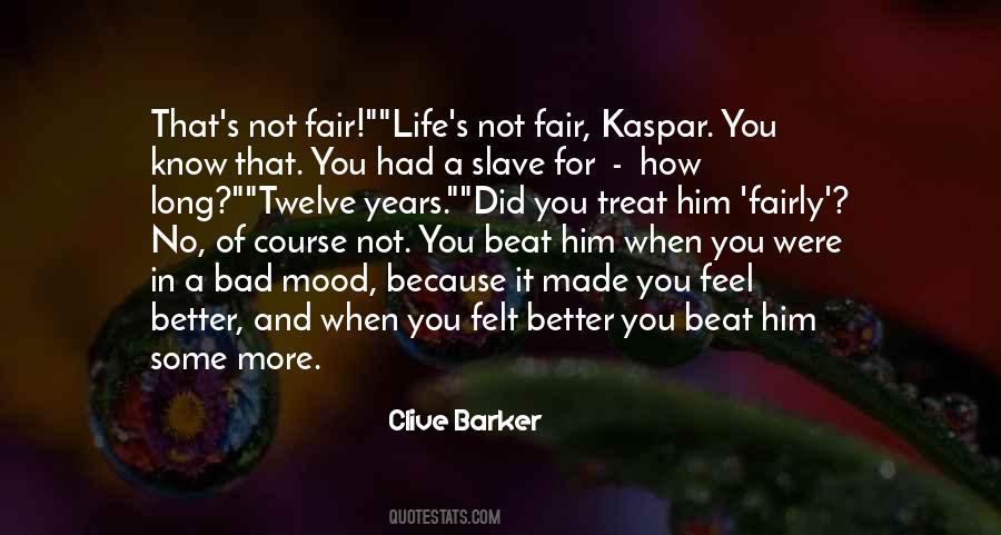 Quotes About Fairness Of Life #692298