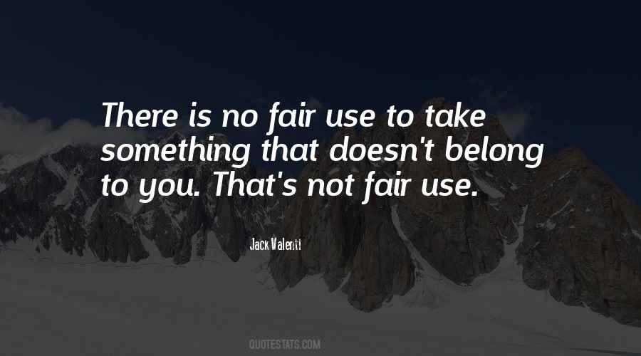 Quotes About Fair Use #1130751