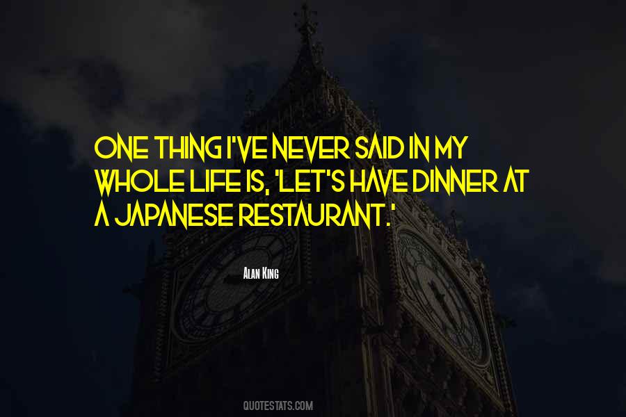 Japanese Restaurant Quotes #1479797