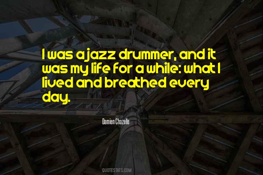 Jazz Drummer Quotes #1181621