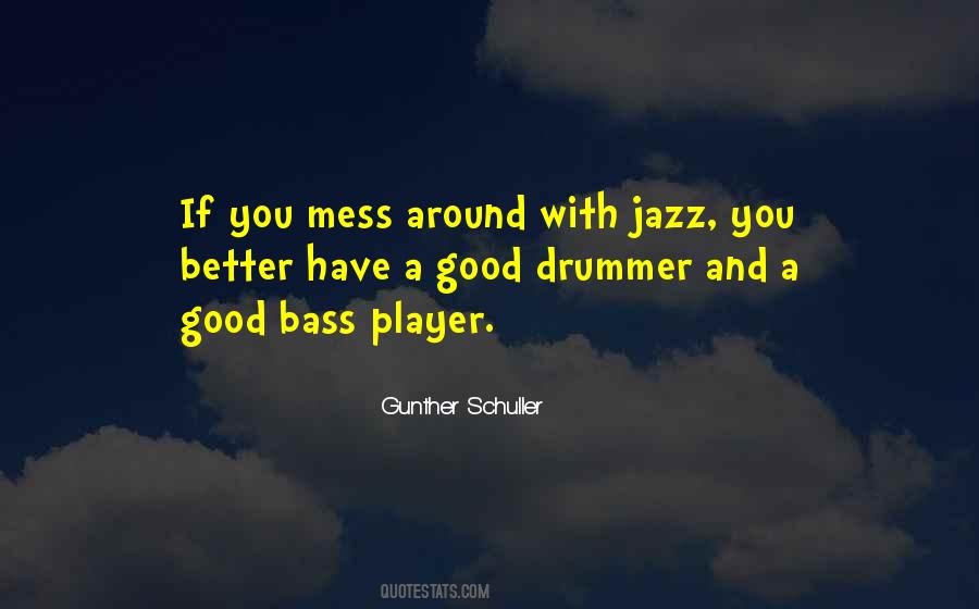 Jazz Drummer Quotes #1836327