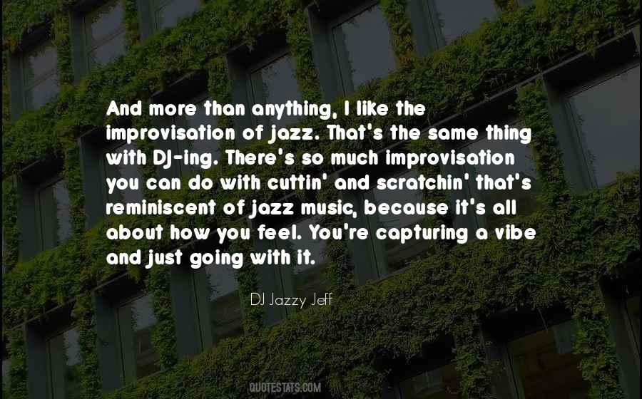 Jazzy Jeff Quotes #1477513