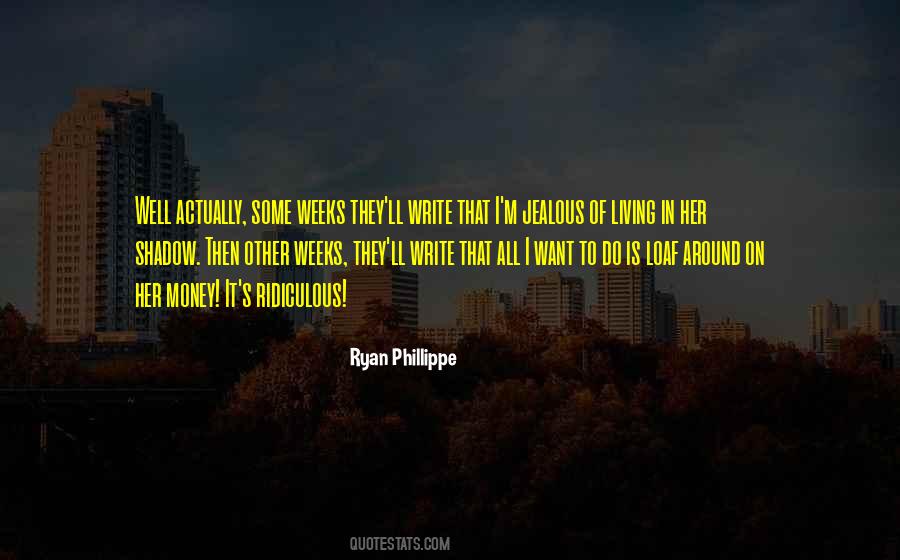 Jealous Of Money Quotes #632507 Jealous Of Money Quotes #632507