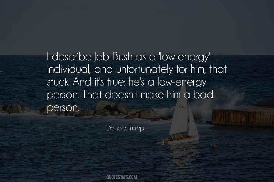 Jeb Quotes #1317241