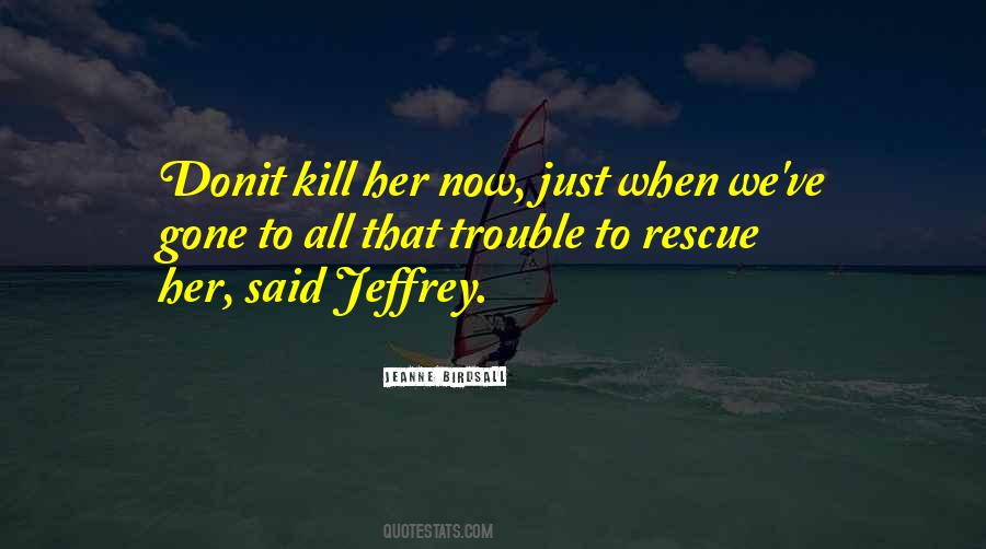 Jeffrey Quotes #1427356