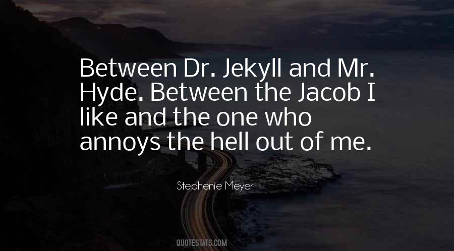 Jekyll And Mr Hyde Quotes #1143782