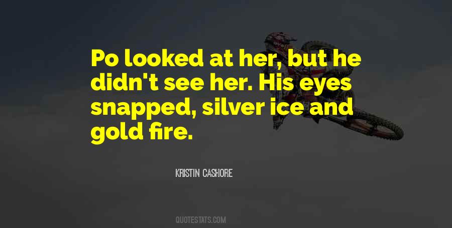 Quotes About Eyes And Fire #564582