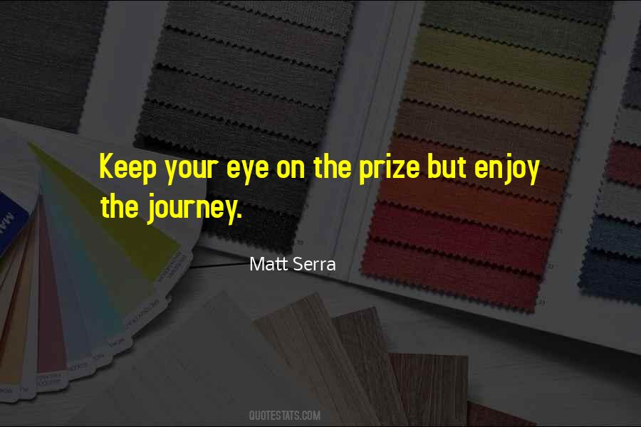 Quotes About Eye On The Prize #961957