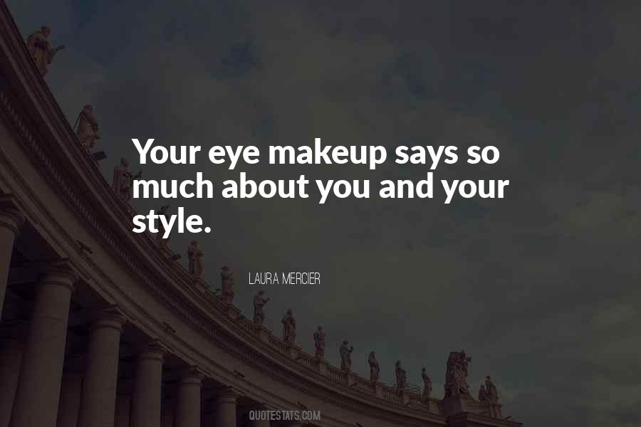 Quotes About Eye Makeup #1776464