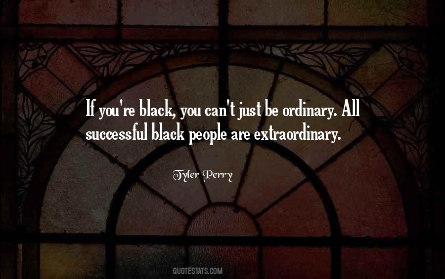 Quotes About Extraordinary People #161500