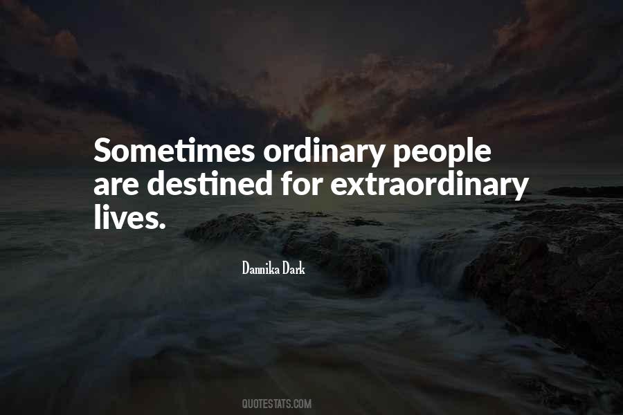 Quotes About Extraordinary People #418954