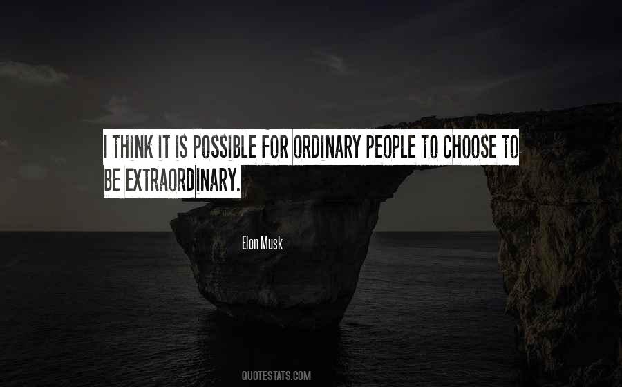 Quotes About Extraordinary People #69402