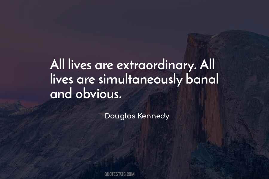 Quotes About Extraordinary Lives #968321