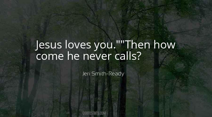 Jesus Calls Quotes #1246116