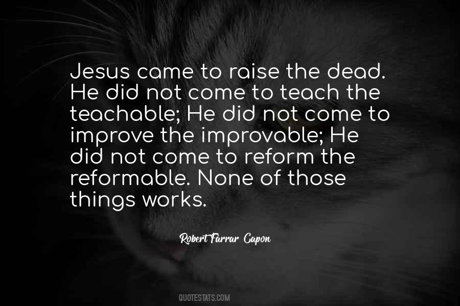 Jesus Came Quotes #1240166
