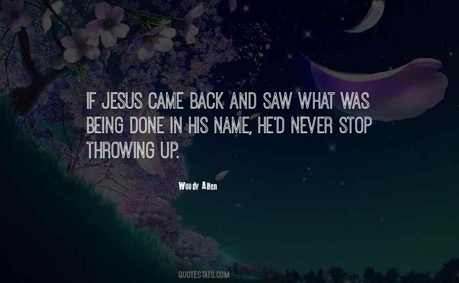 Jesus Came Quotes #140198