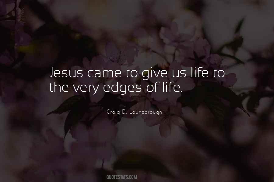 Jesus Came Quotes #1616896