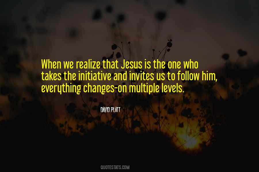 Jesus Changes Everything Quotes #1803236