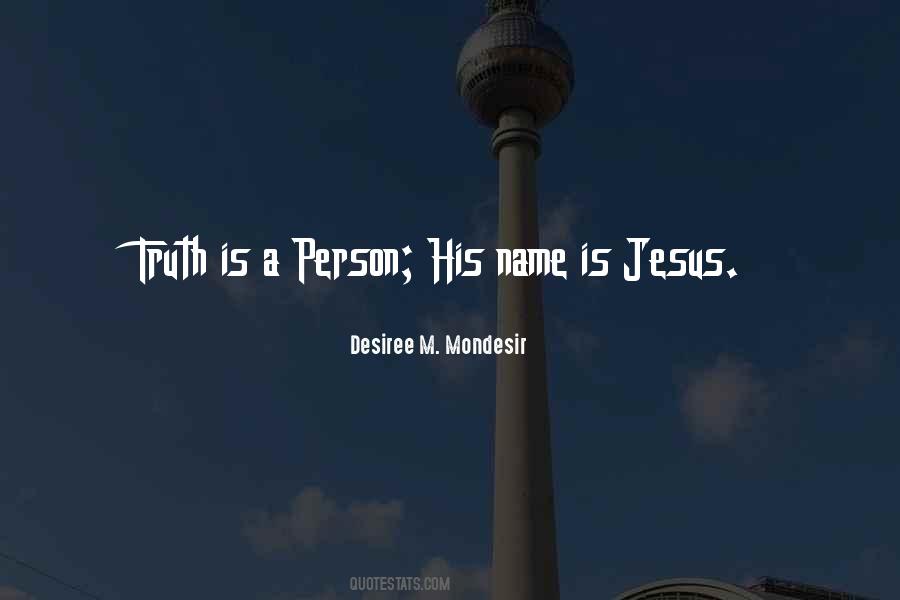 Jesus Christ Truth Quotes #762951
