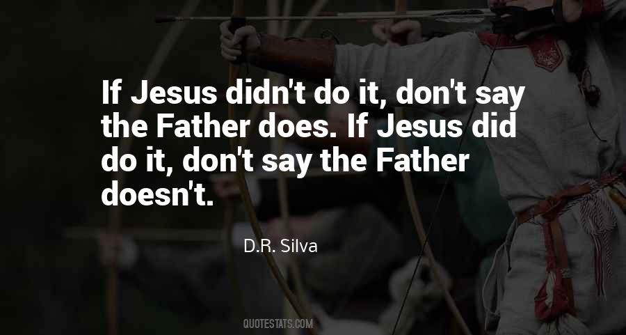 Jesus Did It Quotes #328947