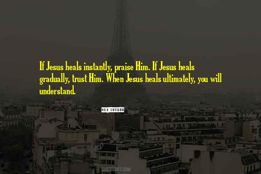 Jesus Heals Quotes #1740957