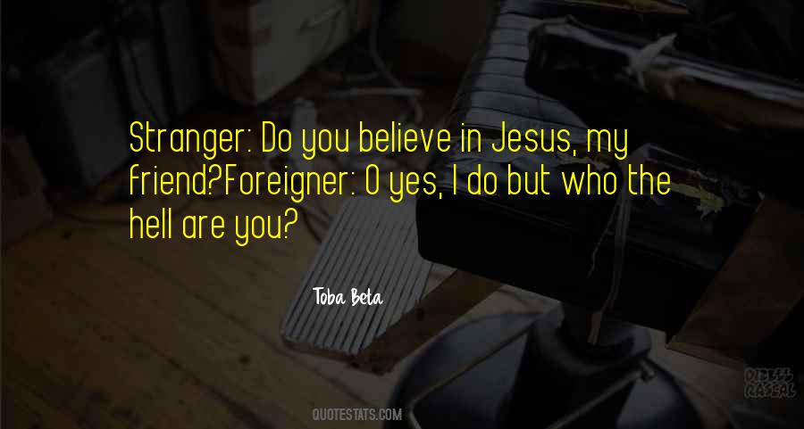 Jesus I Believe In You Quotes #1013049