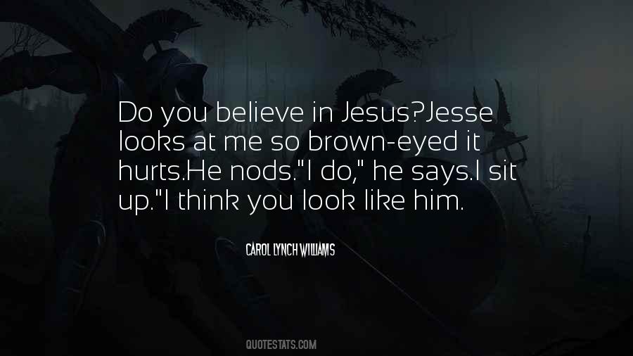 Jesus I Believe In You Quotes #285024