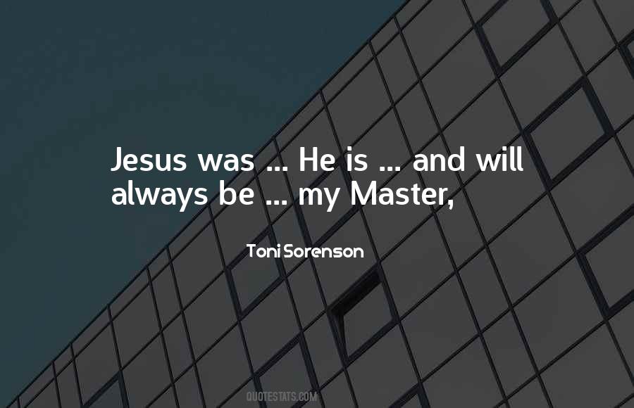 Jesus Is My Quotes #200192