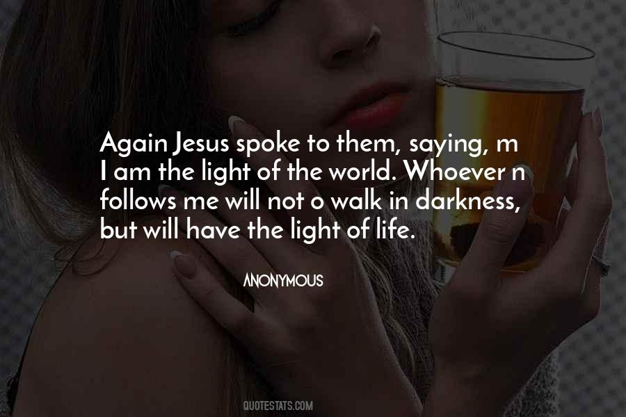 Jesus Is The Light Of The World Quotes #95299
