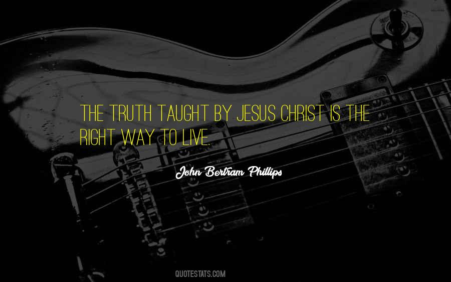 Jesus Is The Truth Quotes #836969