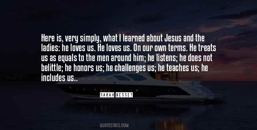 Jesus Loves Us Quotes #1538758