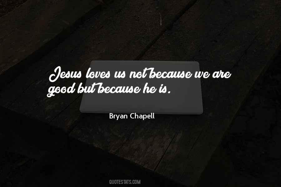 Jesus Loves Us Quotes #1848038