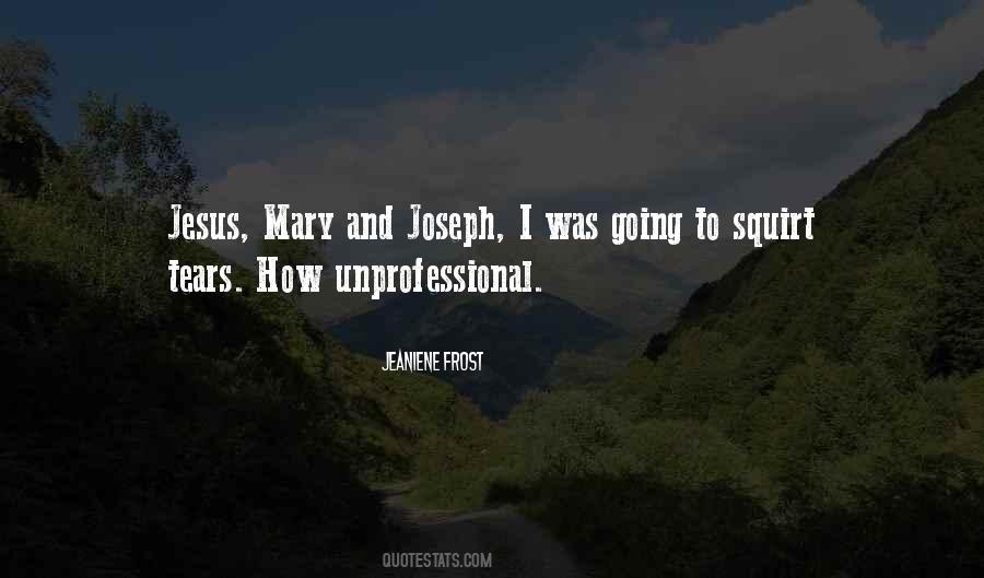 Jesus Mary And Joseph Quotes #1425389