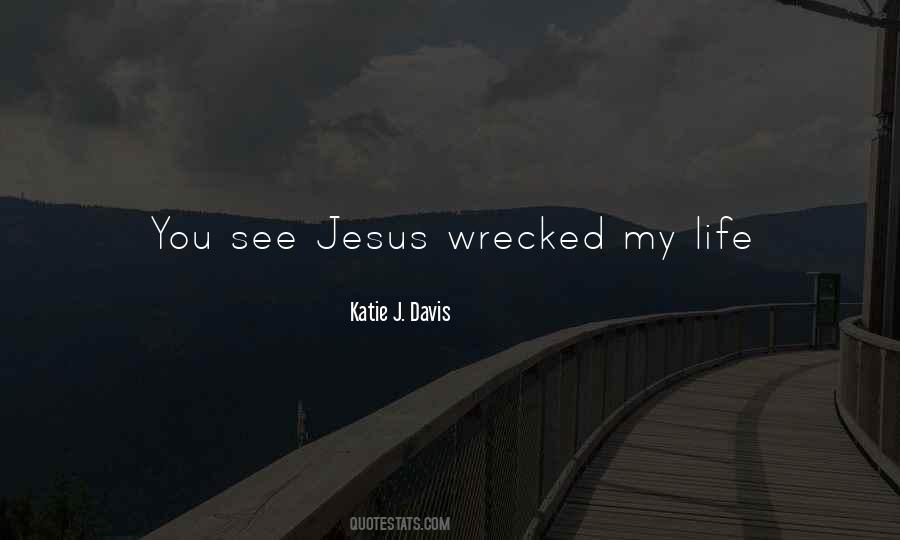 Jesus My Life Quotes #124748