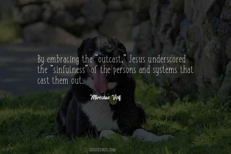 Jesus Outcast Quotes #935201