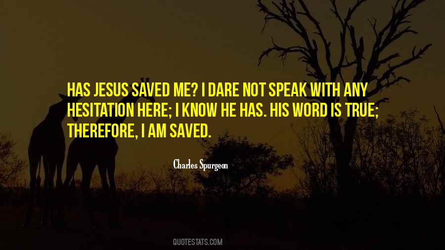 Jesus Saved Me Quotes #1341285