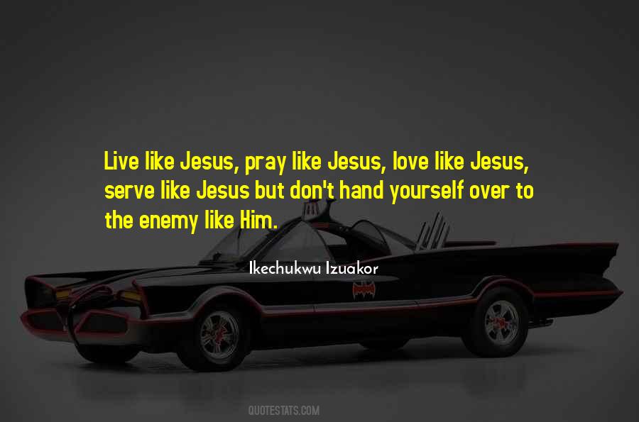 Jesus Serve Quotes #972540