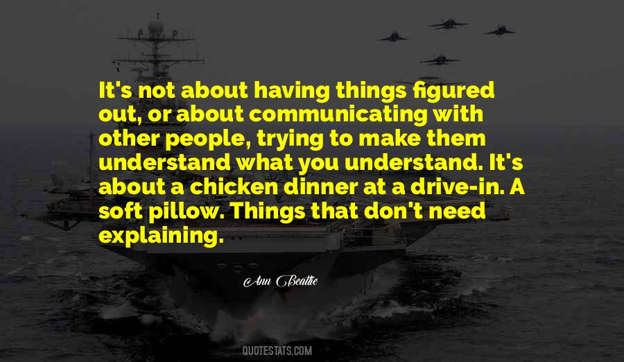 Quotes About Explaining Things #895415