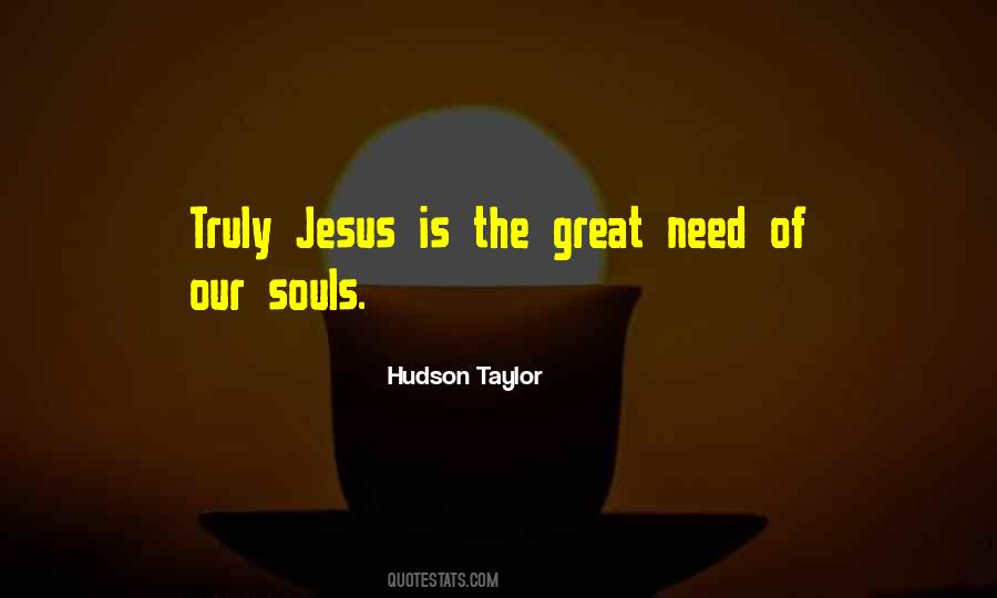 Jesus We Need You Quotes #151409