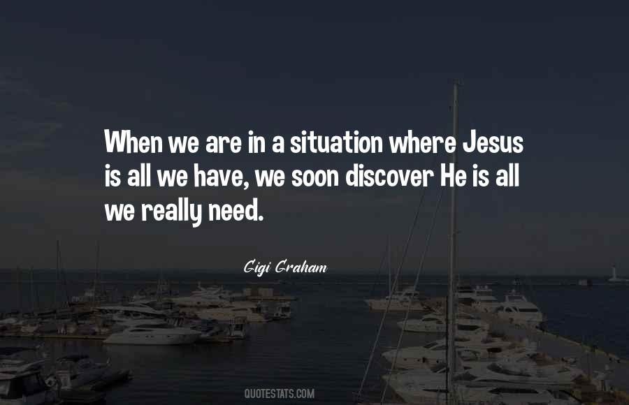 Jesus We Need You Quotes #155818