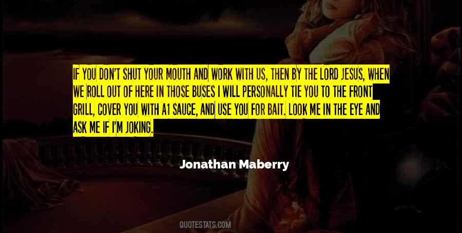 Jesus Will Work It Out Quotes #503251