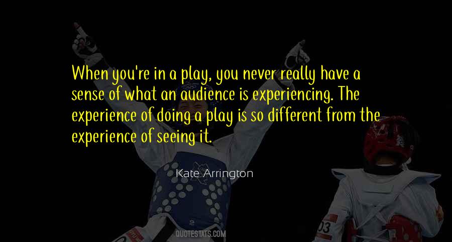 Quotes About Experiencing Different Things #1261901