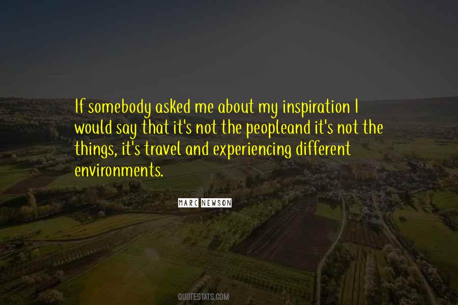 Quotes About Experiencing Different Things #1682423