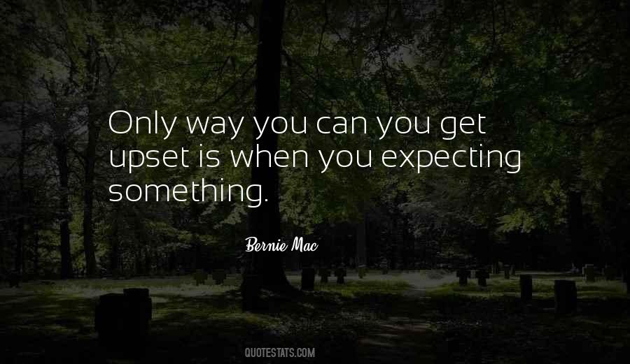 Quotes About Expecting Something #1364994